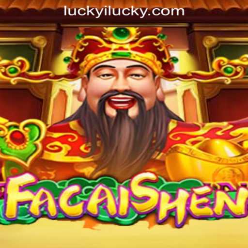 Uncover the Excitement of FaCaiShen: Luckyi🍀Win Big, Feel Lucky💰