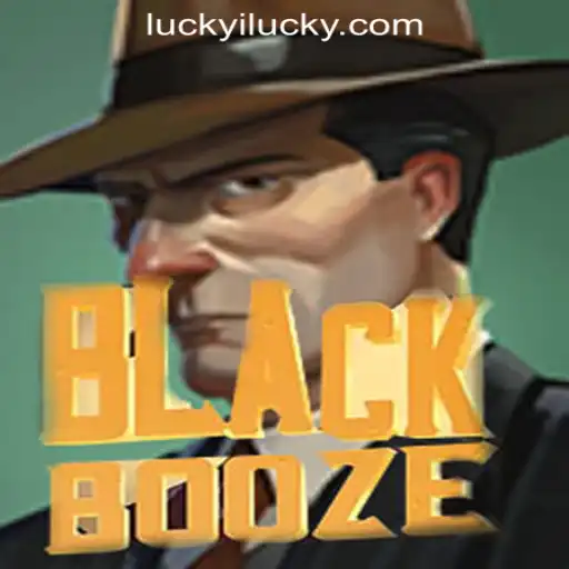 Discover BlackBooze: The Ultimate Experience of Luckyi🍀Win Big, Feel Lucky💰