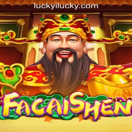 Uncover the Excitement of FaCaiShen: Luckyi🍀Win Big, Feel Lucky💰