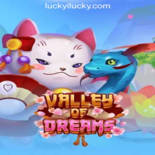 Embrace Your Destiny in ValleyofDreams: Luckyi🍀Win Big, Feel Lucky💰